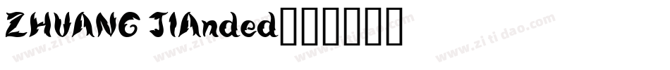 ZHUANG JIAnded字体转换